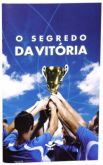 O segredo da vitoria.