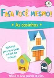 As Casinhas - Faça Você Mesmo !