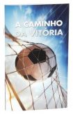 A CAMINHO DA VITÓRIA   Capa brochura ilustrada